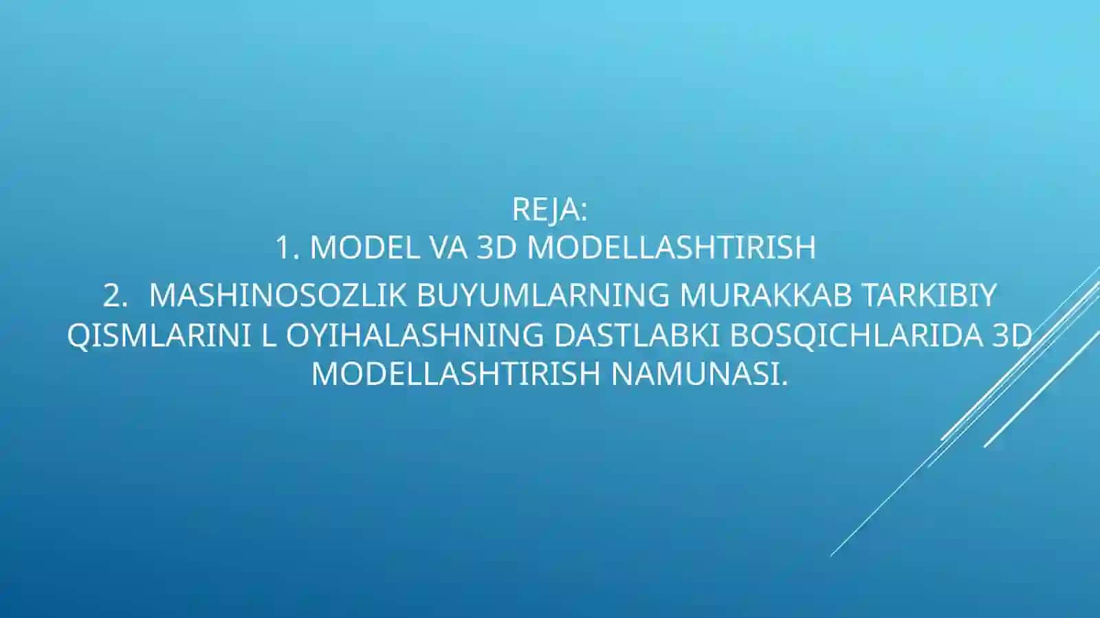 Mashinasozlik texnologiyasi asoslari” fanidan“3D modellar 2