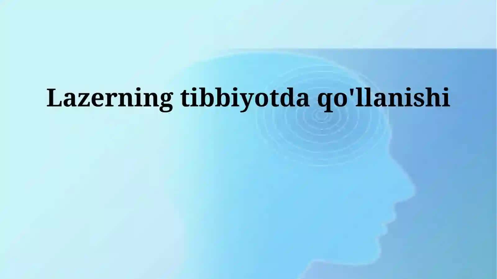 Lazerning tibbiyotda qoʻllanilishi 2