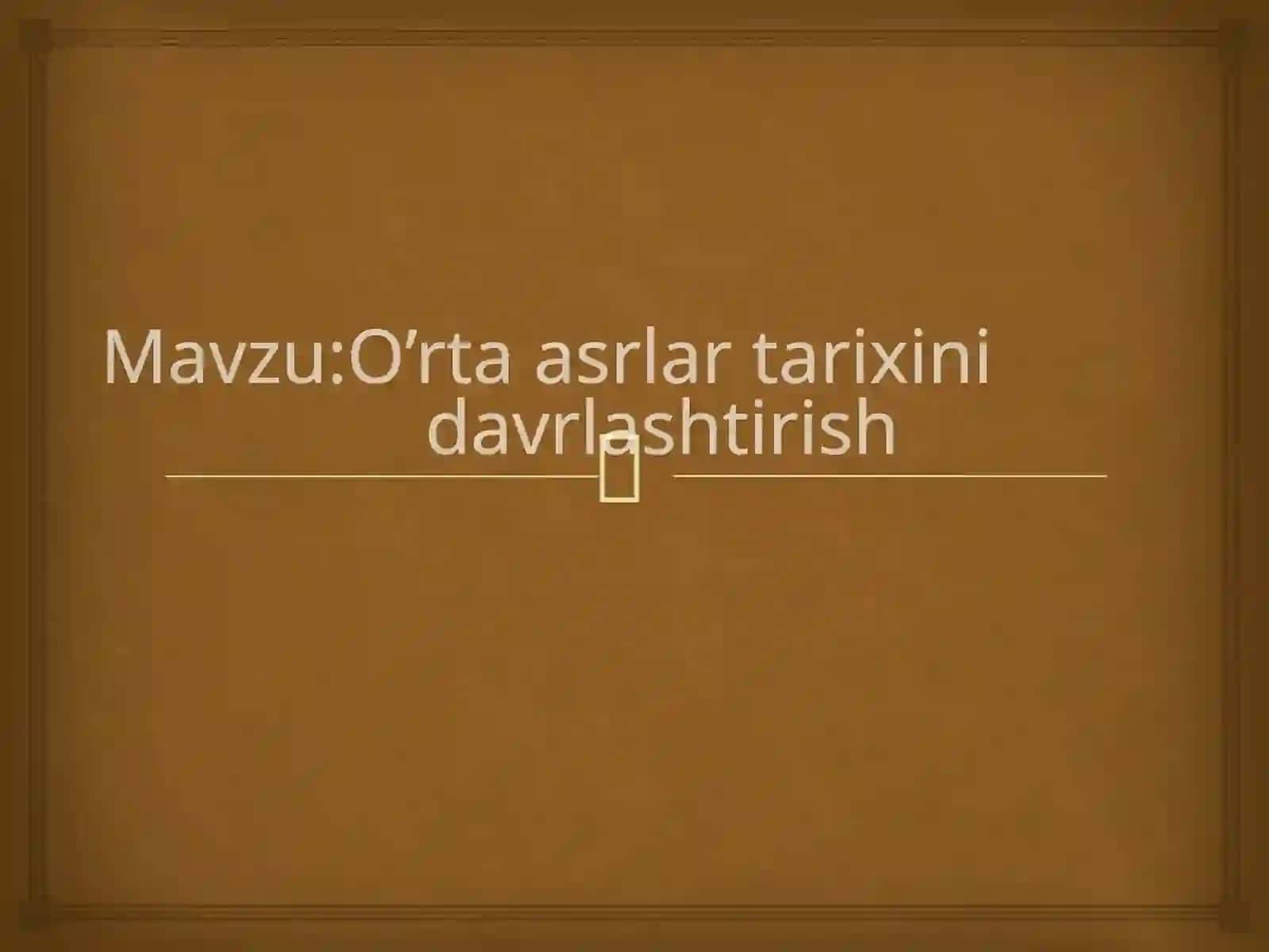 O'rta asrlar tarixini davrlashtirish 2