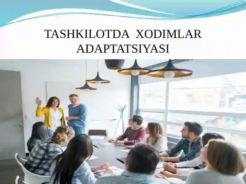 Xodimlar adaptatsiyasi 2