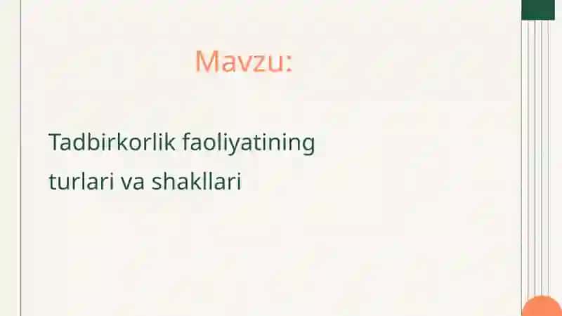Tadbirkorlik faoliyatining turlari va shakllari 2