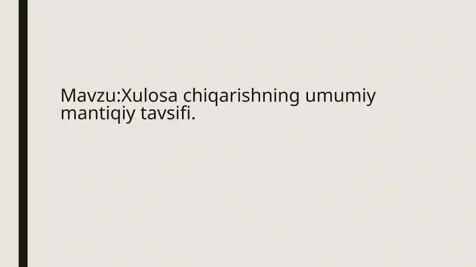 Xulosachiqarishning umumiy mantiqiy tavsifi 2