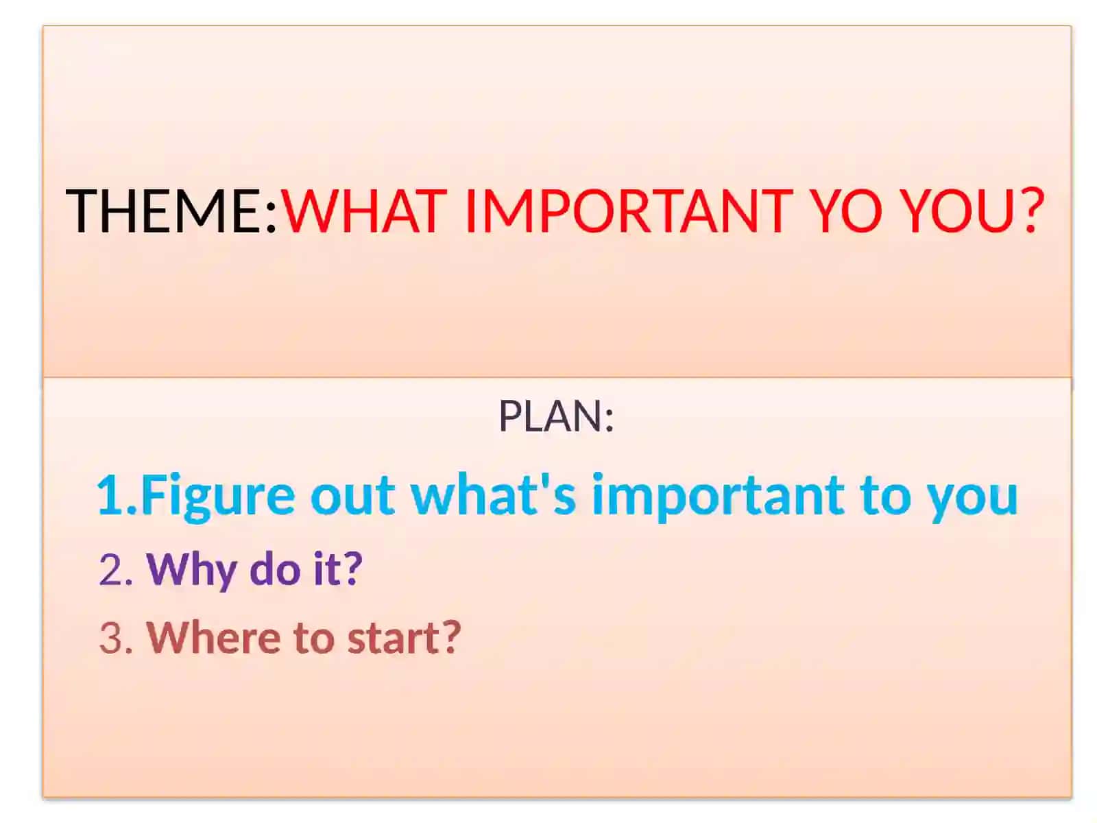 WHAT IMPORTANT YO YOU? 2