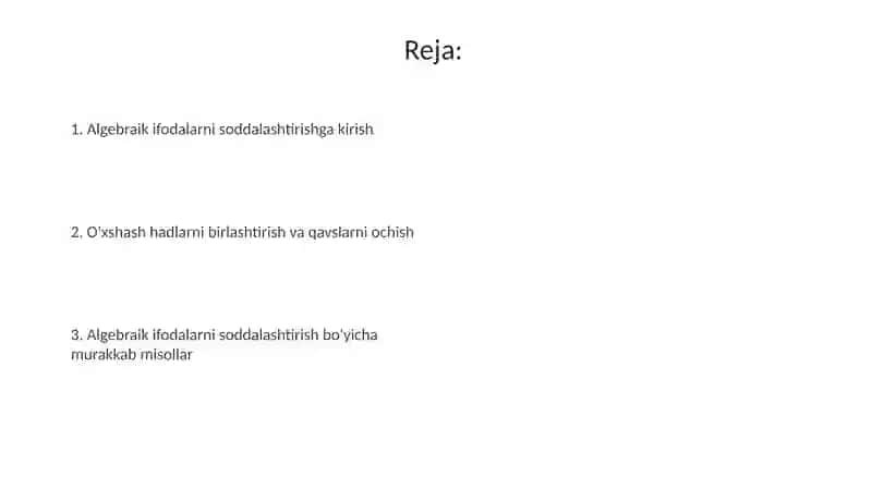 Algebraik ifodalarni soddalashtirish 2