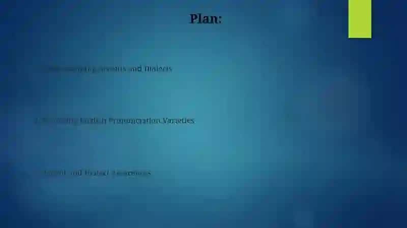 Accents and Dialects. Varieties of English pronunciation 2