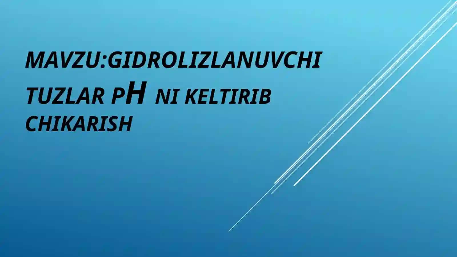 Gidrolizlanuvchi tuzlar 2
