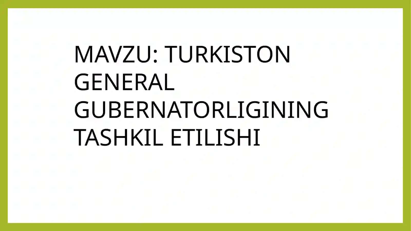 TURKISTON GENERAL GUBERNATORLIGINING TASHKIL ETILISHI 2