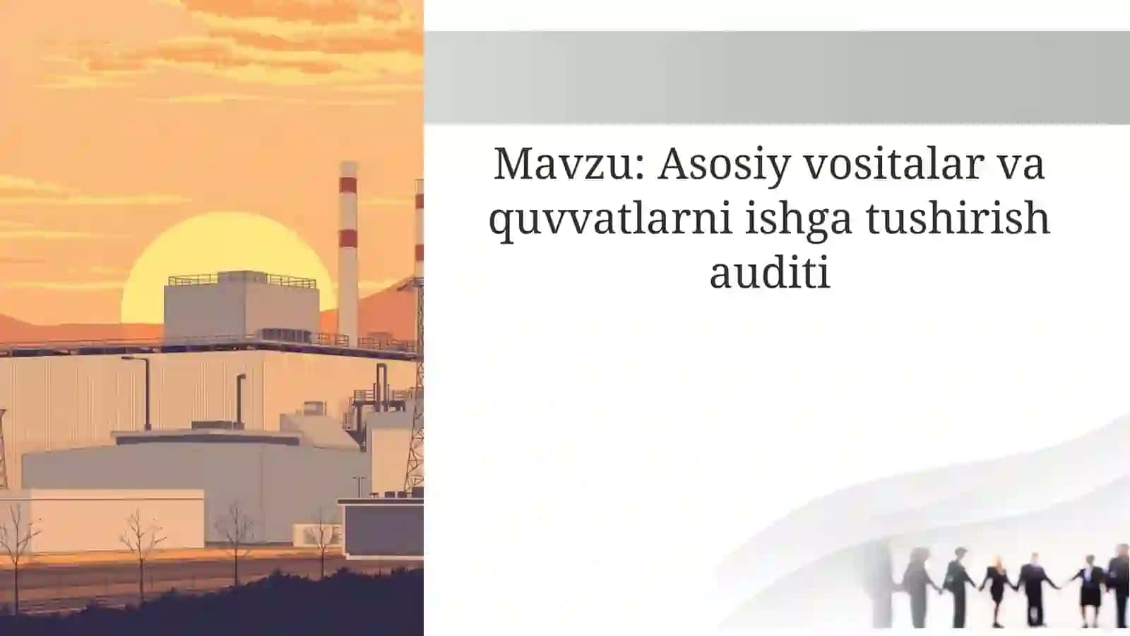 Asosiy vositalar va quvvatlarni ishga tushirish auditi 2