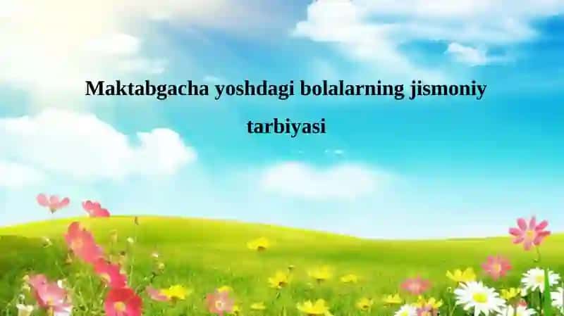 Maktabgacha yoshdagi bolalar jismoniy tarbiyasi 2