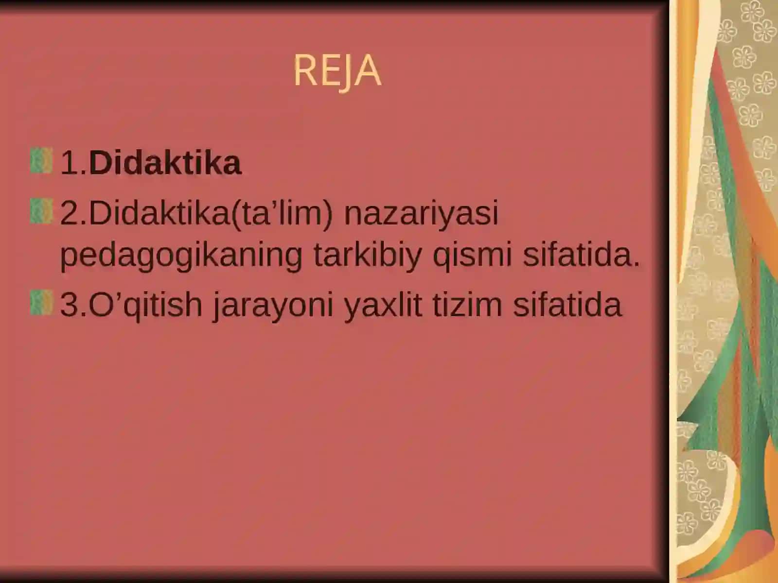Didaktika –Pedagogika fanining tarkibiy qismi sifatida 2