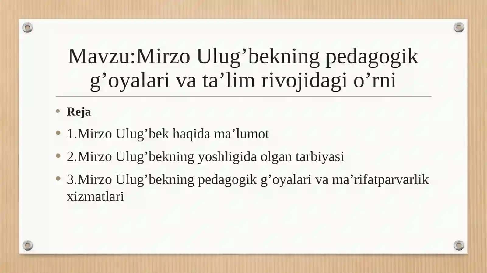 Mirzo Ulug’bekning pedagogik g’oyalari va ta’lim rivojidagi o’rni 2