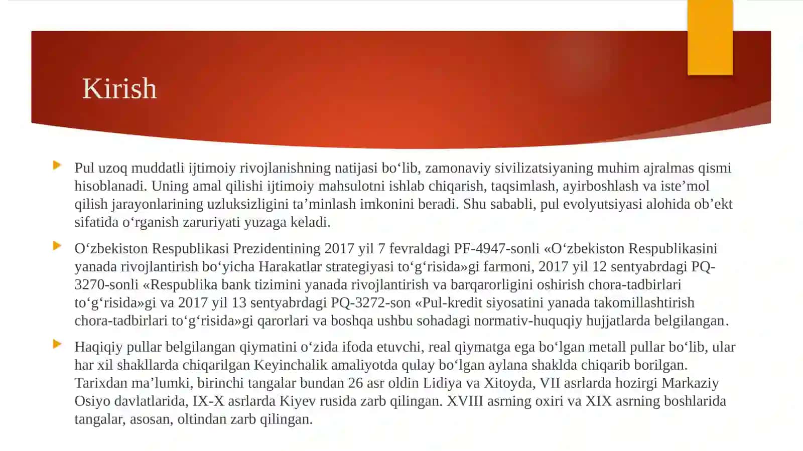 Pul, uning kelib chiqishi va zarurligi. Qiymat shakllarining evolyusiyasi. Oltin pul sifatida. Pulning mohiyati. Pulning o‘ziga xos xususiyatlari. Pul shakllari va turlarining evolyusiyasi. Pulning funksiyalari 2