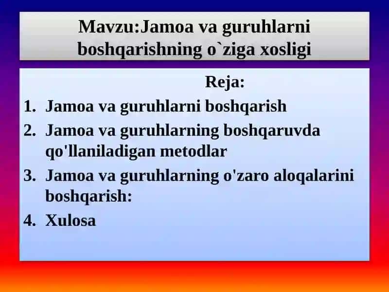 Mavzu:Jamoa va guruhlarni boshqarishning o`ziga xosligi 2