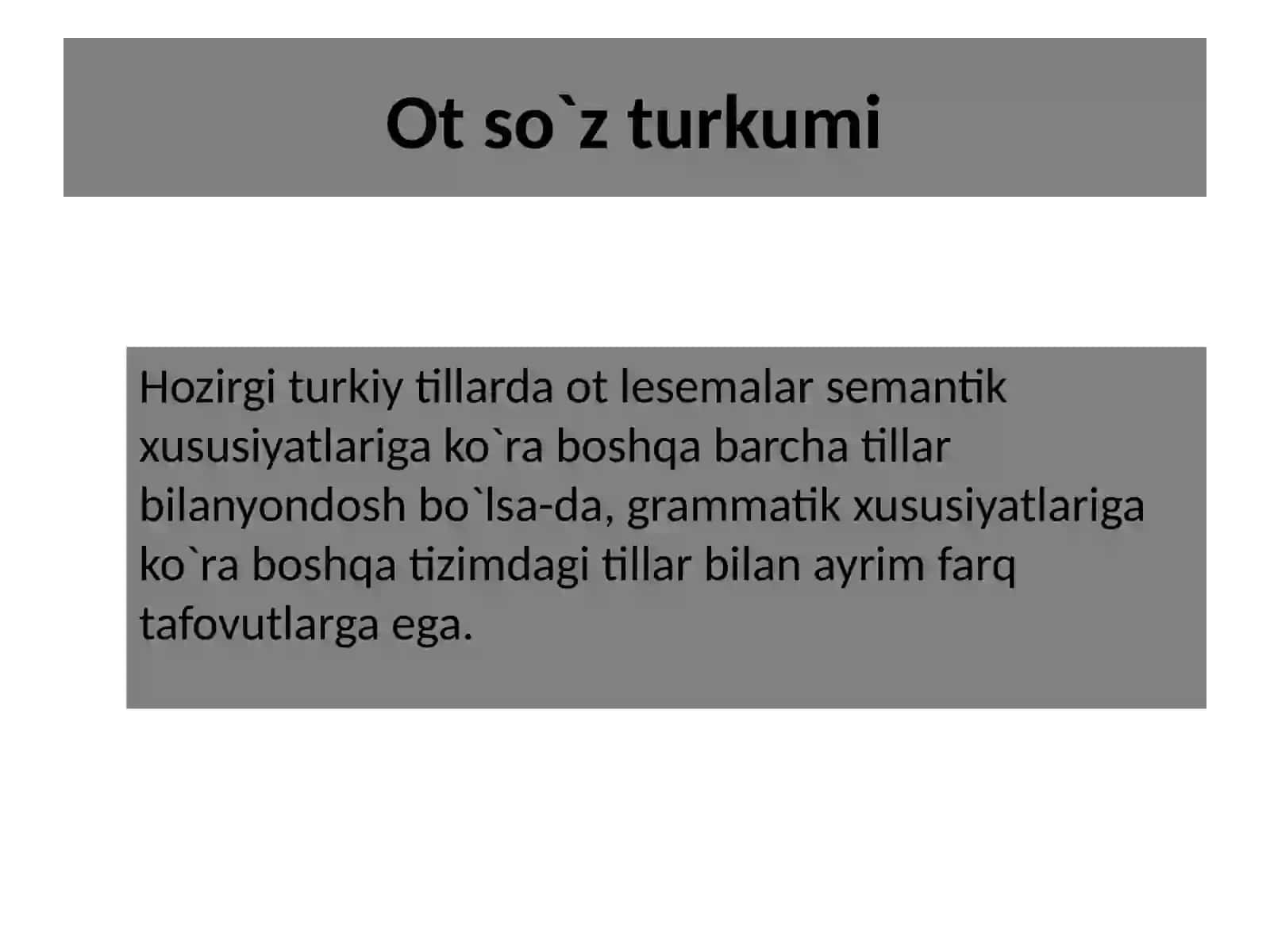 Eski turkiy tilda Ot soʻz turkumi. 2