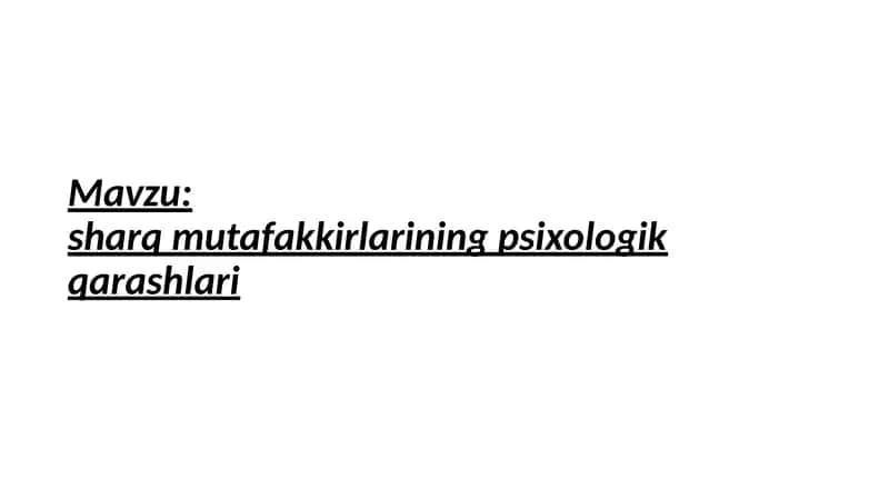 Sharq mutafakkirlarining psixologik qarashlari 2