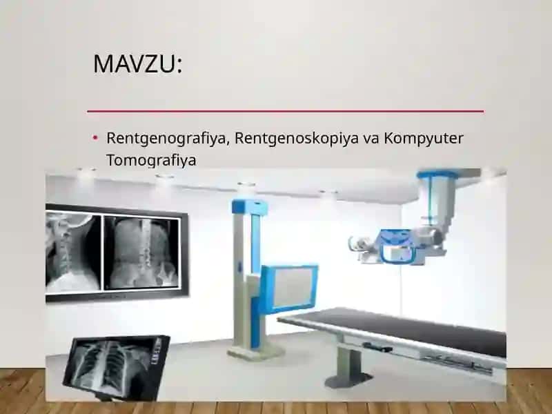 Rentgenografiya, Rentgenoskopiya va Kompyuter Tomografiya 2