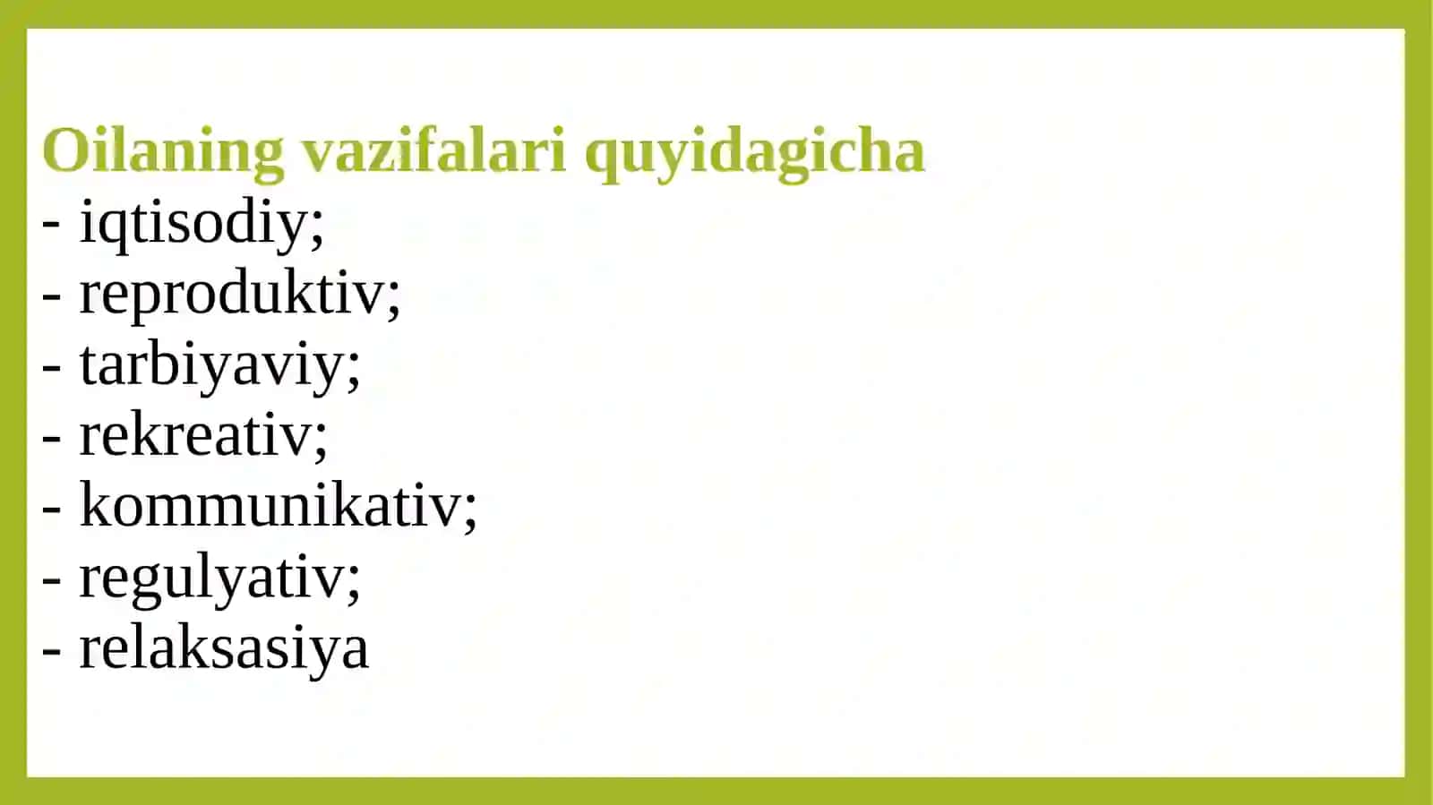 Oilaning vazifalari, tiplari va turlari 2