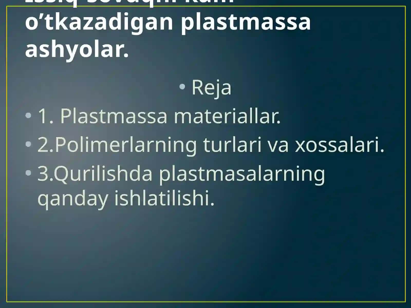 Issiq-sovuqnika mo'tkazadigan plastmassa ashyolar 2