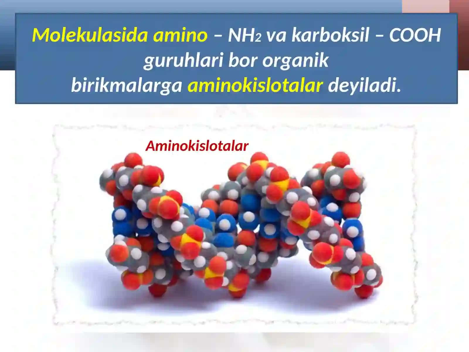 Aminokislotlar va oqsillar. Olinishi va xossalari 2