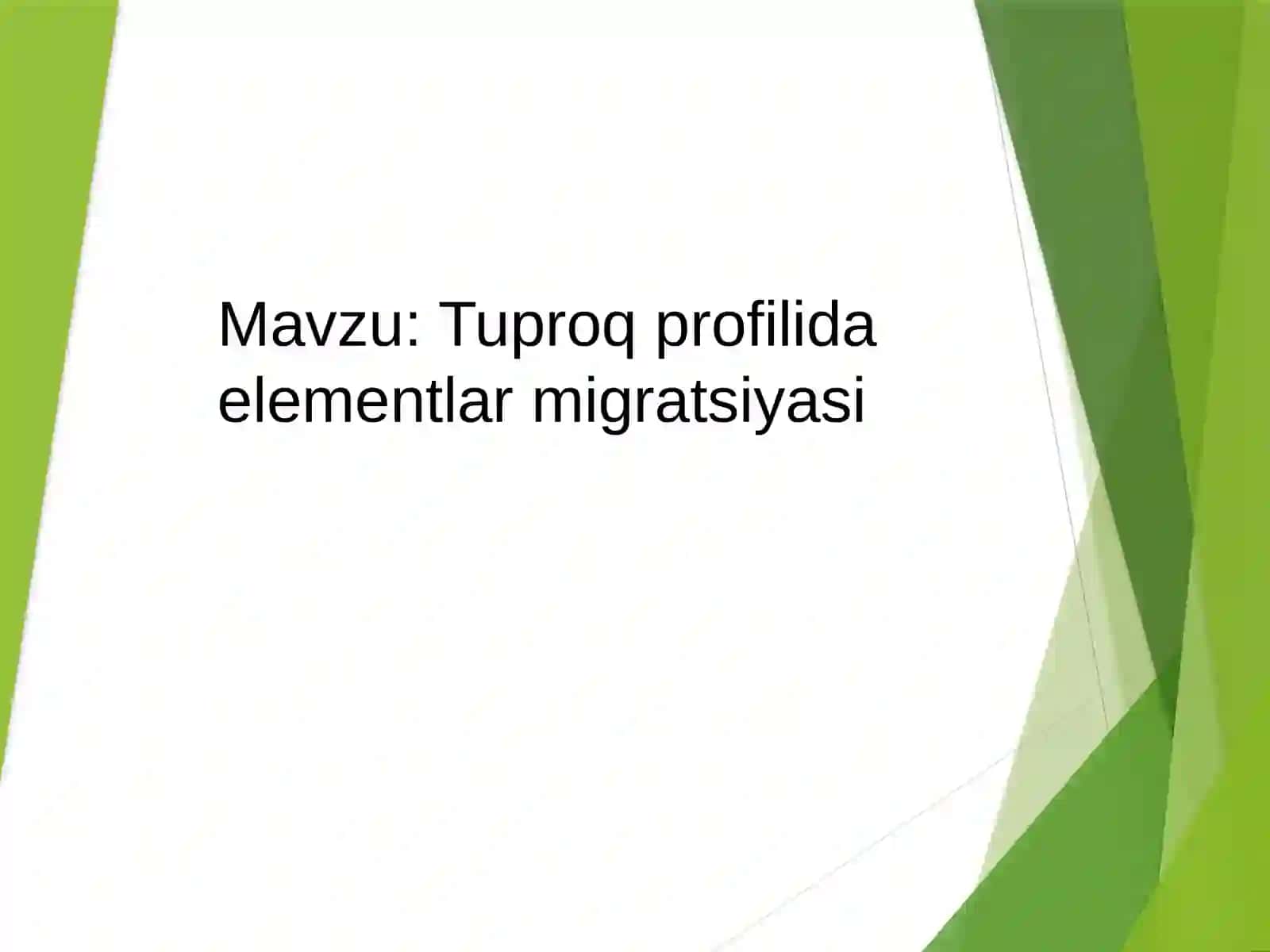 Tuproq profilida elementlar migratsiyasi 2