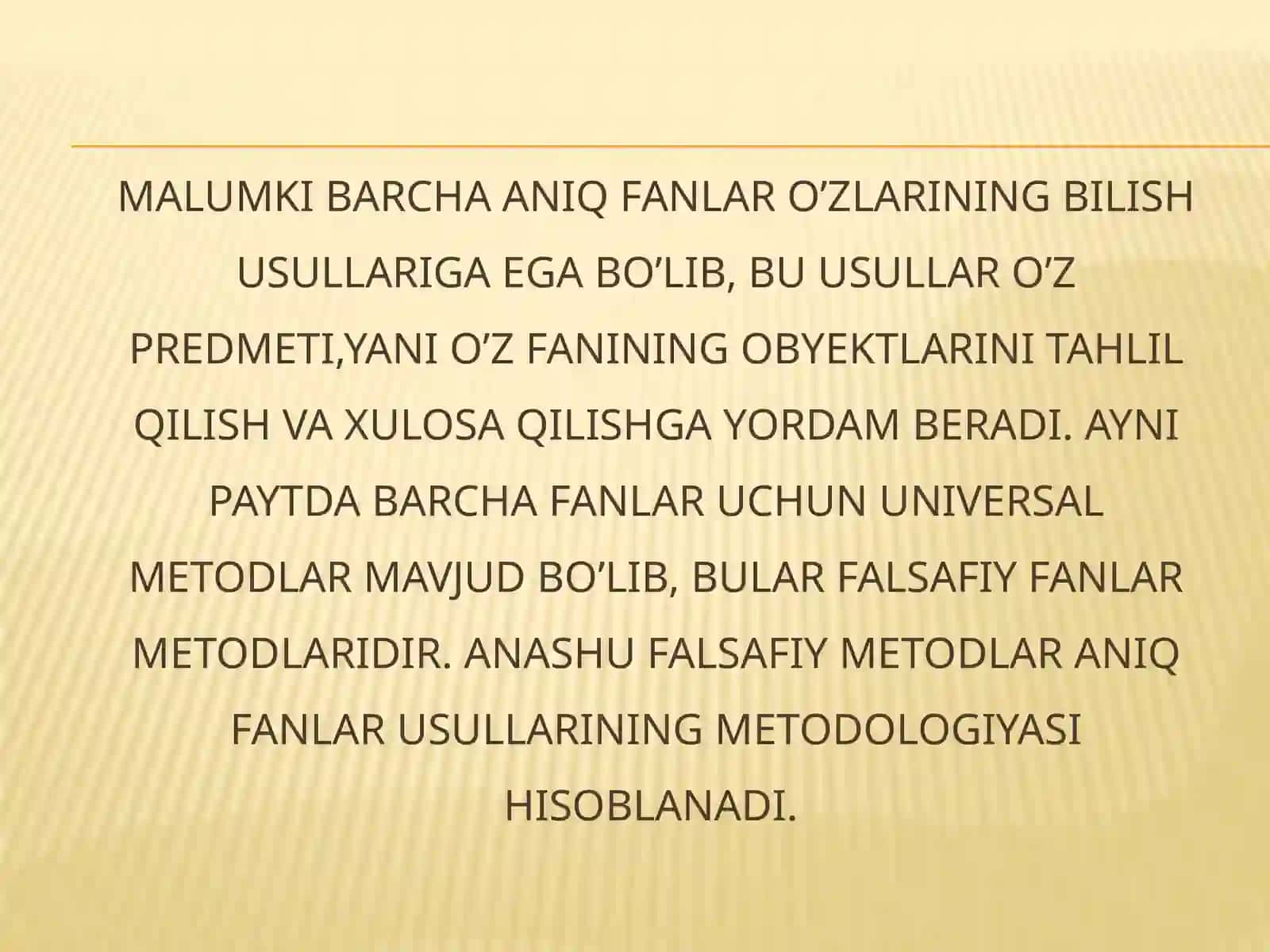 Metodologiya - uslublar haqidagi fan. 2