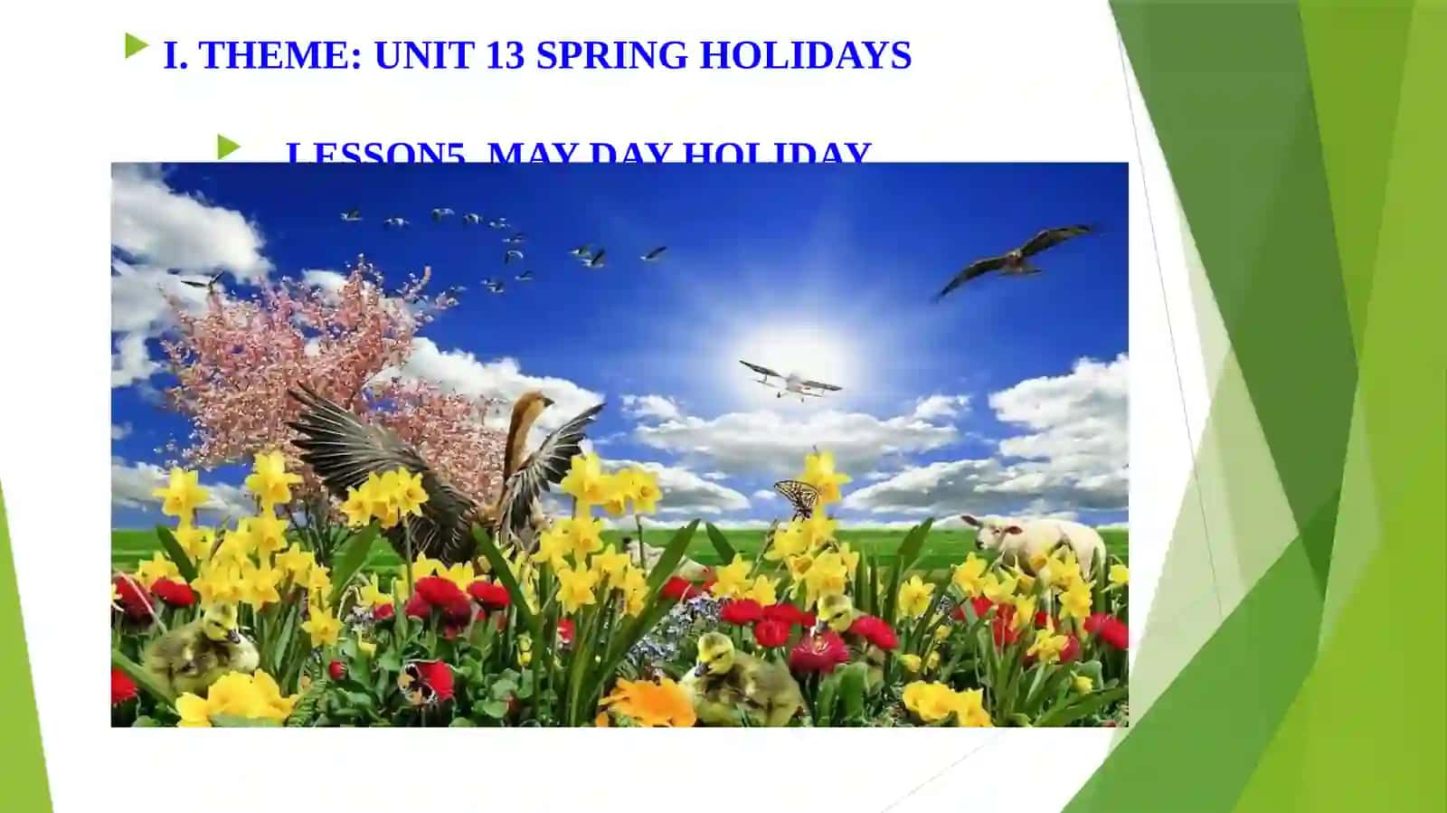 UNIT 13 SPRING HOLIDAYS, MAY DAY HOLIDAY 2