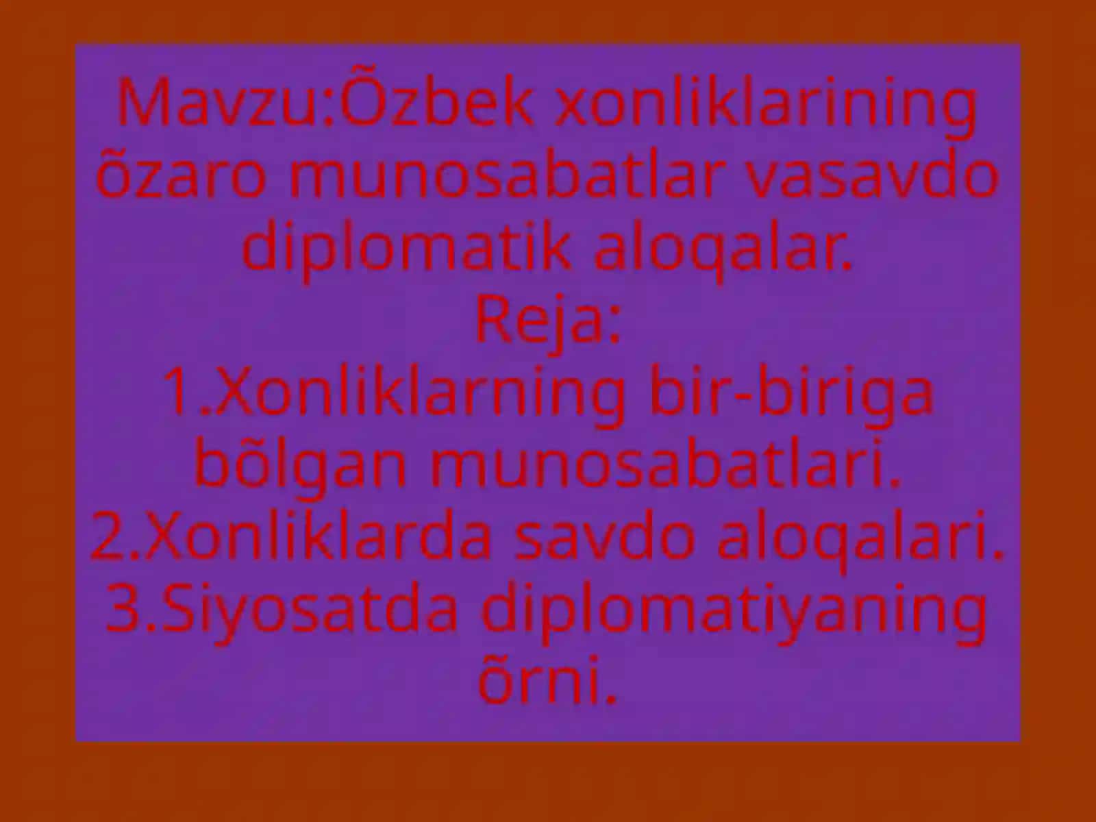 Õzbekxonliklarining õzaromu nosabatlar va savdo diplomatikaloqalar 2