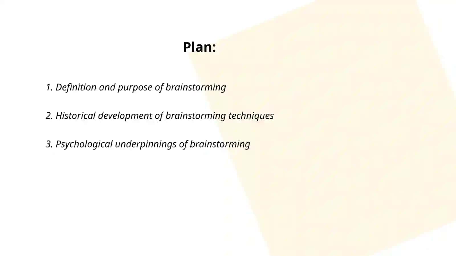 Causes and consequences of brainstorming 2