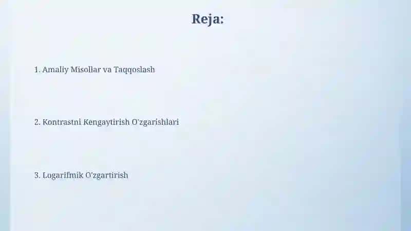 Logarifmik oʻzgartirish va kontrastni choʻzish oʻzgartirishlari 2