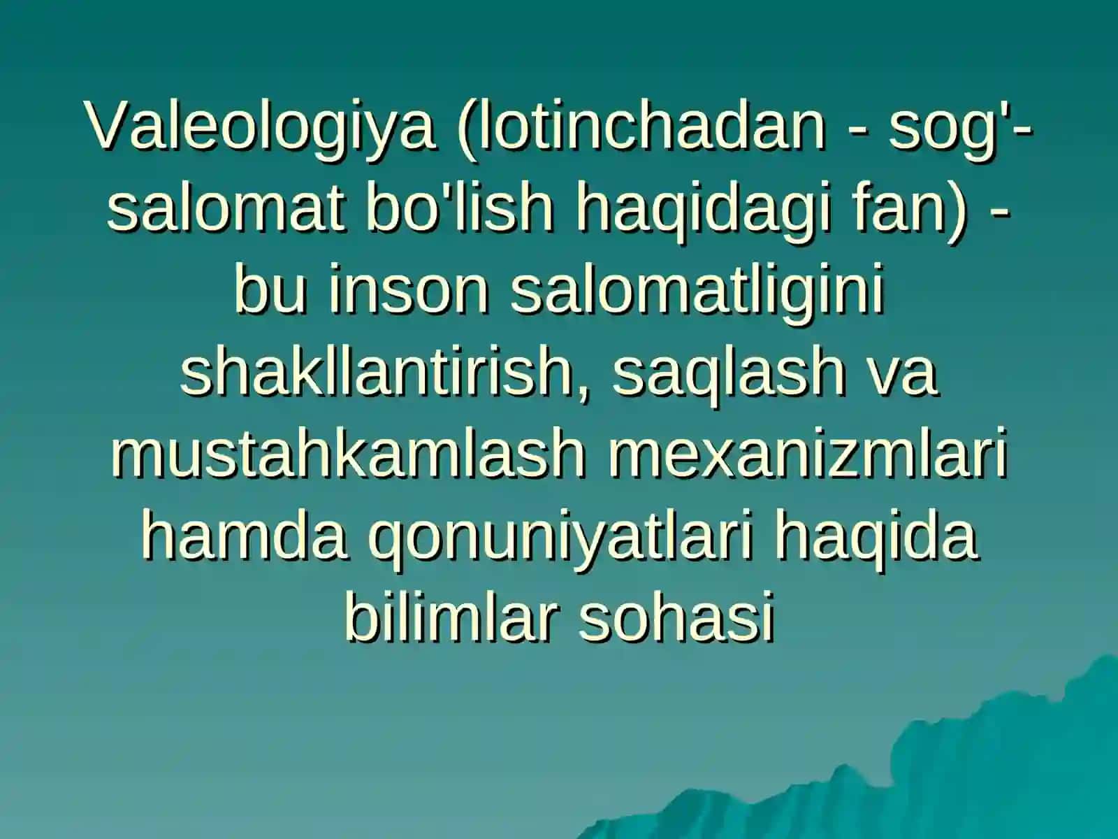 VALEOLOGIYA NIMA? 2