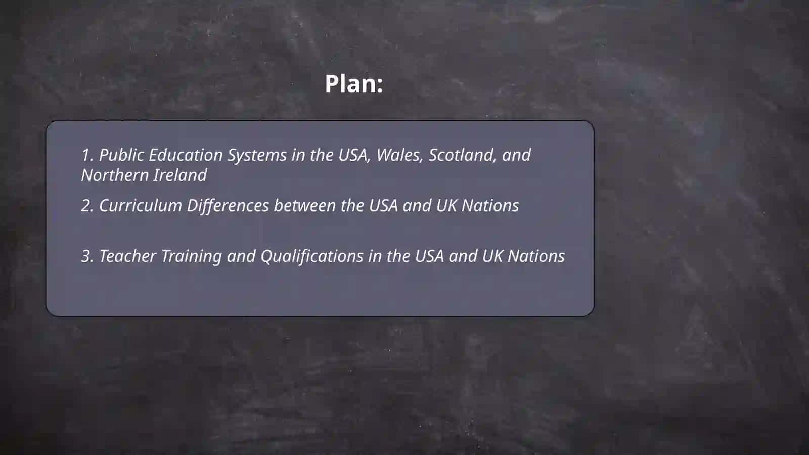 Education in the USA, Wales, Scotland and Nothern Ireland 2
