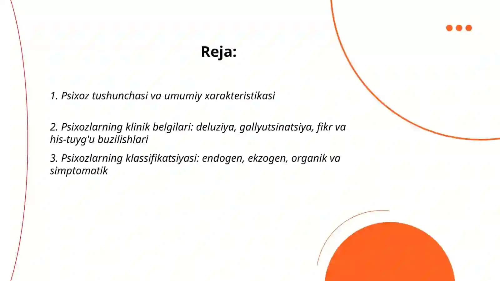 Psixozlar, ularning turlari, klinikasi. Bolalardagi o'ziga xos xususiyati 2