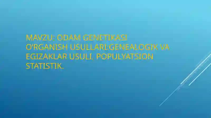 Odam genetikasi o'rganish usullari 2