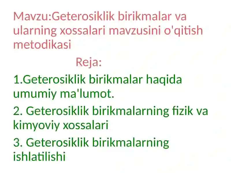 Geterosiklik birikmalar va ularning xossalari o'qitish metodikasi 2