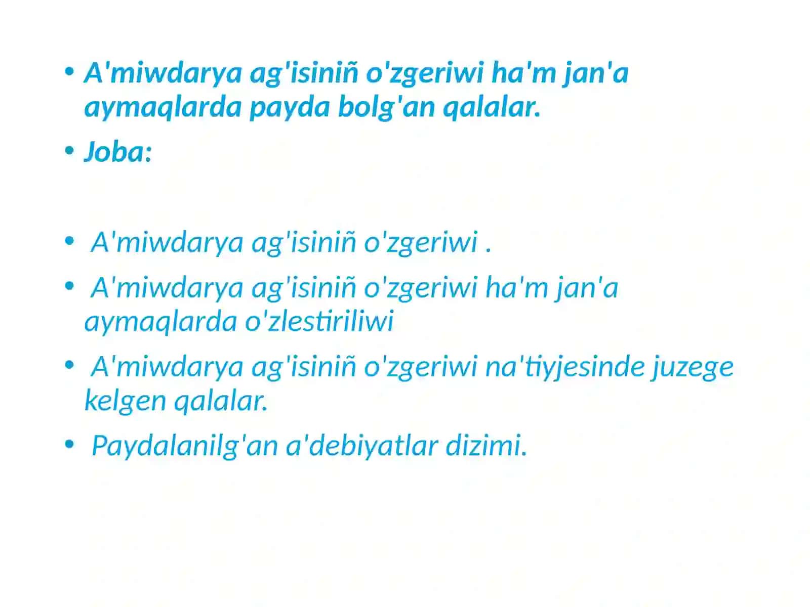 A'miwdarya ag'isiniñ o'zgeriwi 2