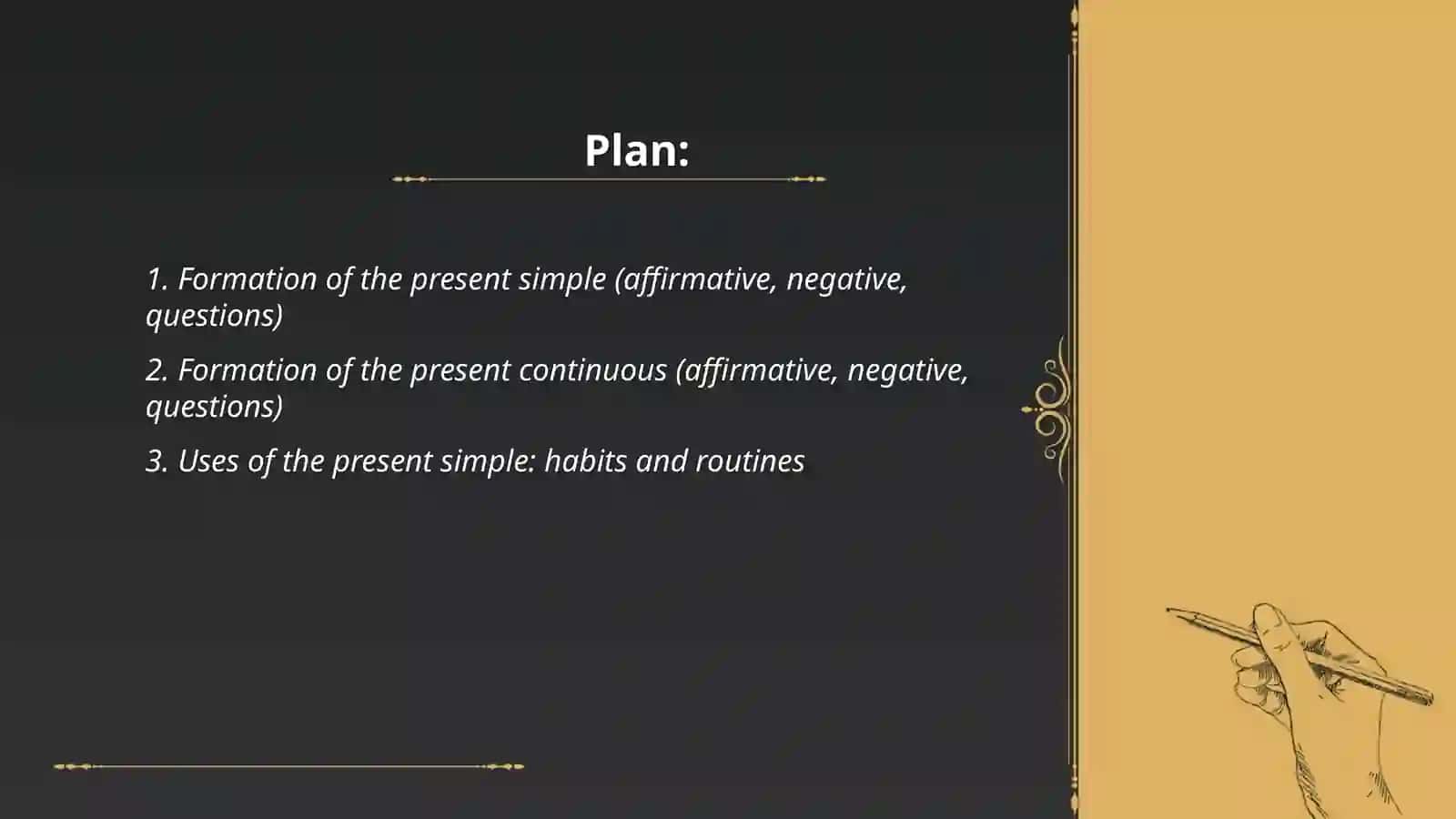 Grammatika: present simple and present continues 2