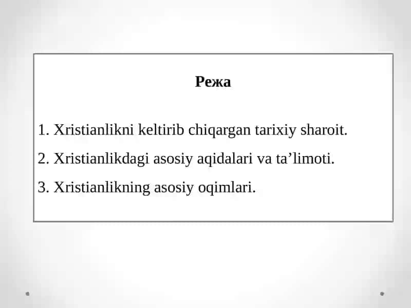 Xristian Dini Tarixi va Asosiy G‘oyalar 2