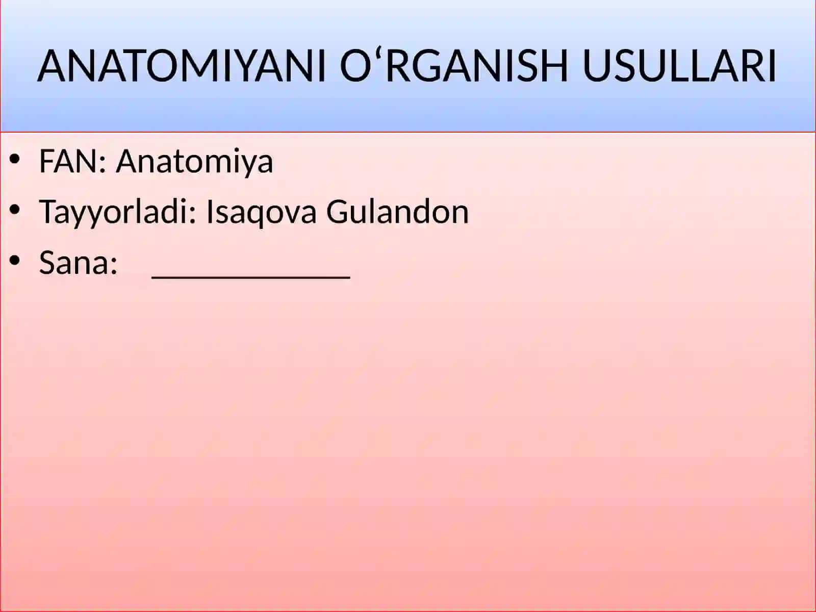 ANATOMIYANI O'RGANISH USULLARI 2