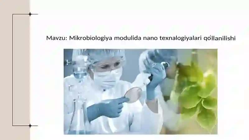 Mikrobiologiya modulida nano texnalogiyalari qo'llanishi 2