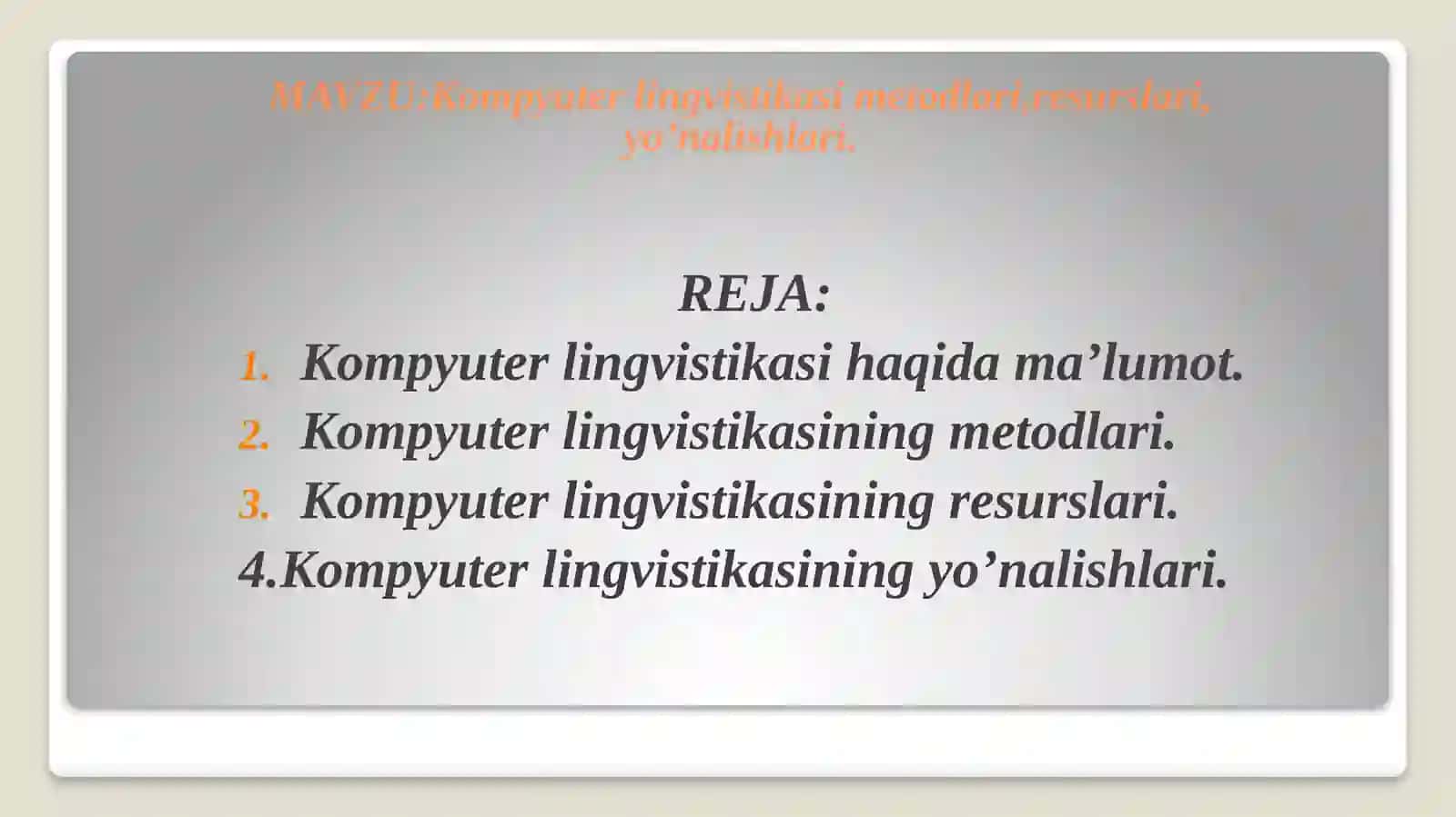Kompyuterlingvistikasi metodlari, resurslari, yo’nalishlari 2