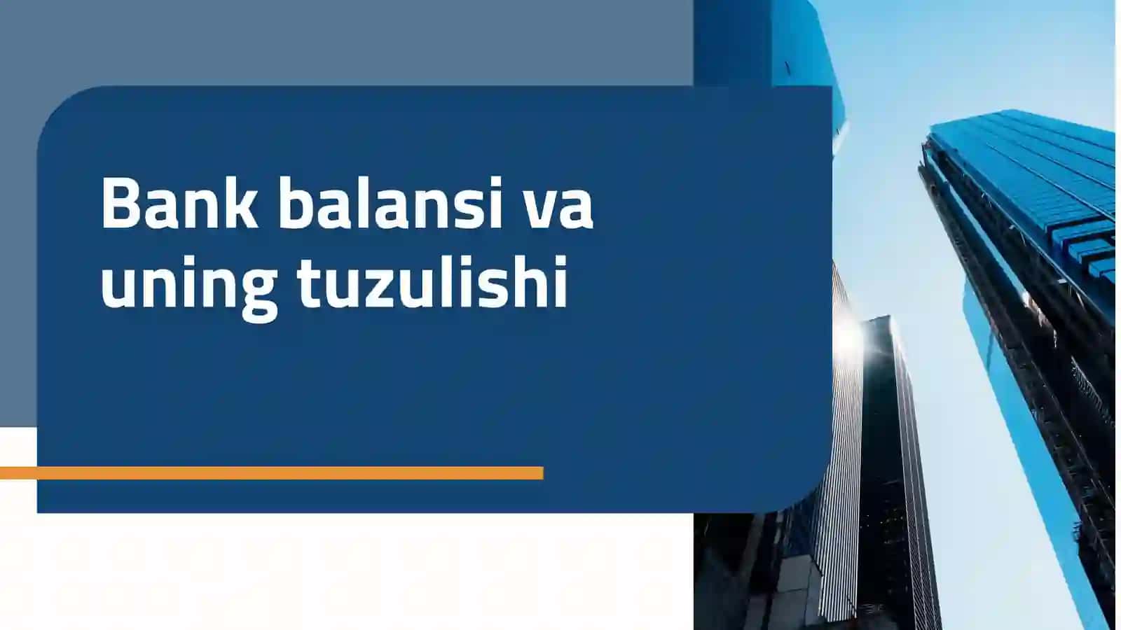 Bank balansi va uning tuzulishi 2