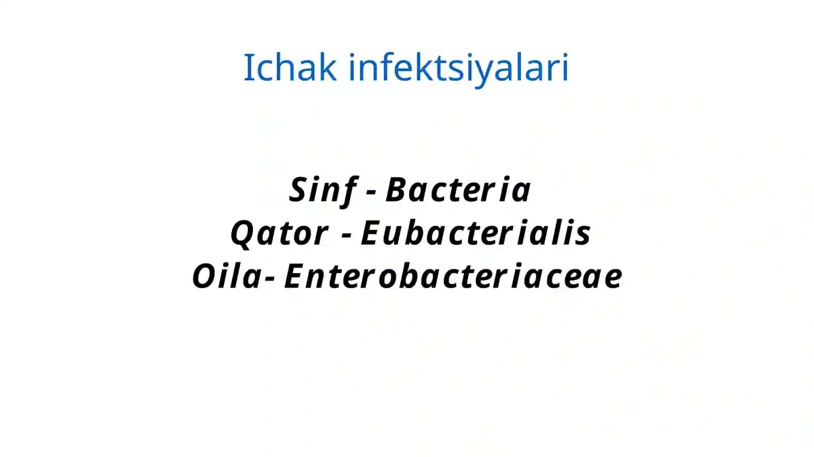 Ichak infeksiyalari — umumiy xarakteristika 2