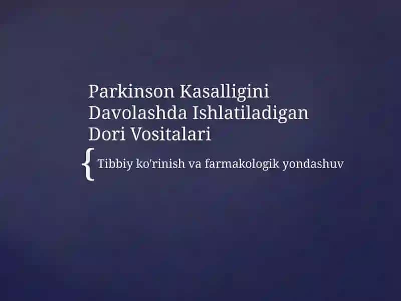 ParkinsonKasalliginiDavolashdaIshlatiladiganDoriVositalari 2