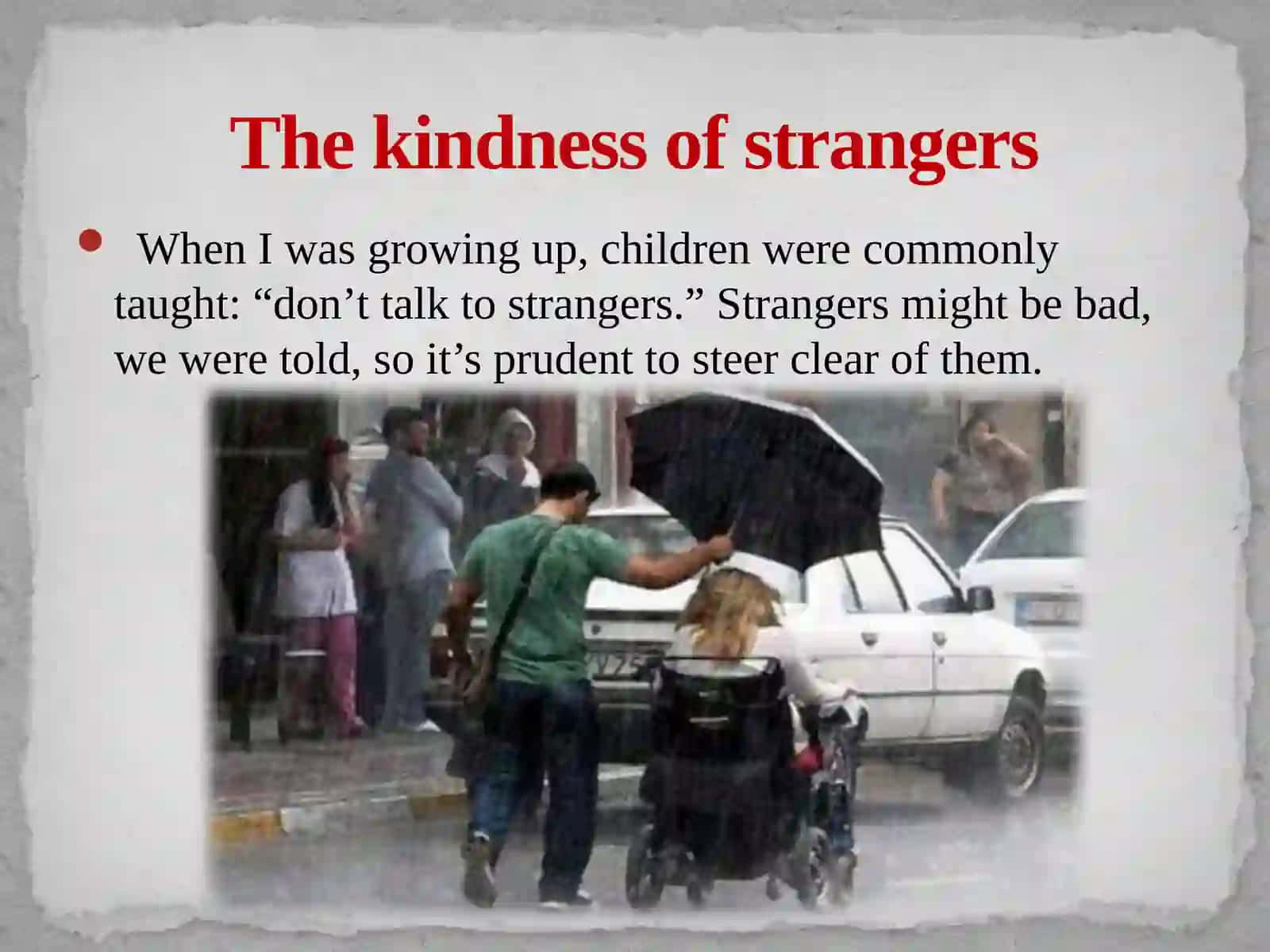 Thema:thekindness of strangers 2