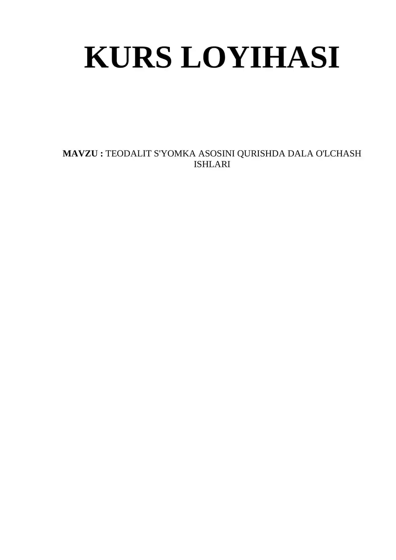 TEODALIT S'YOMKA ASOSINI QURISHDA DALA O'LCHASH ISHLARI 2