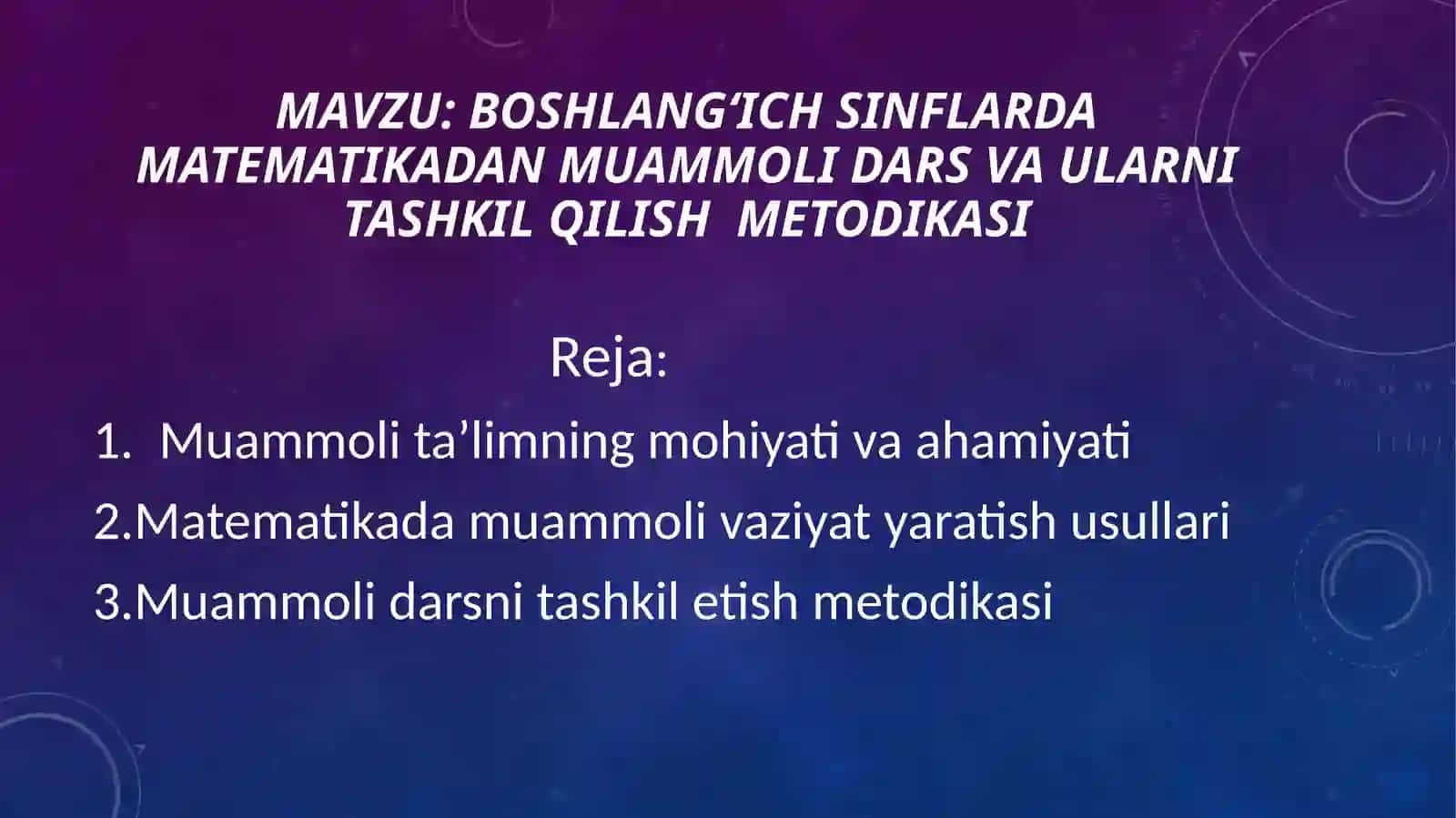 Boshlangʻich sinflarda matematikadan muammoli dars va ularni tashkil etish metodikasi 2