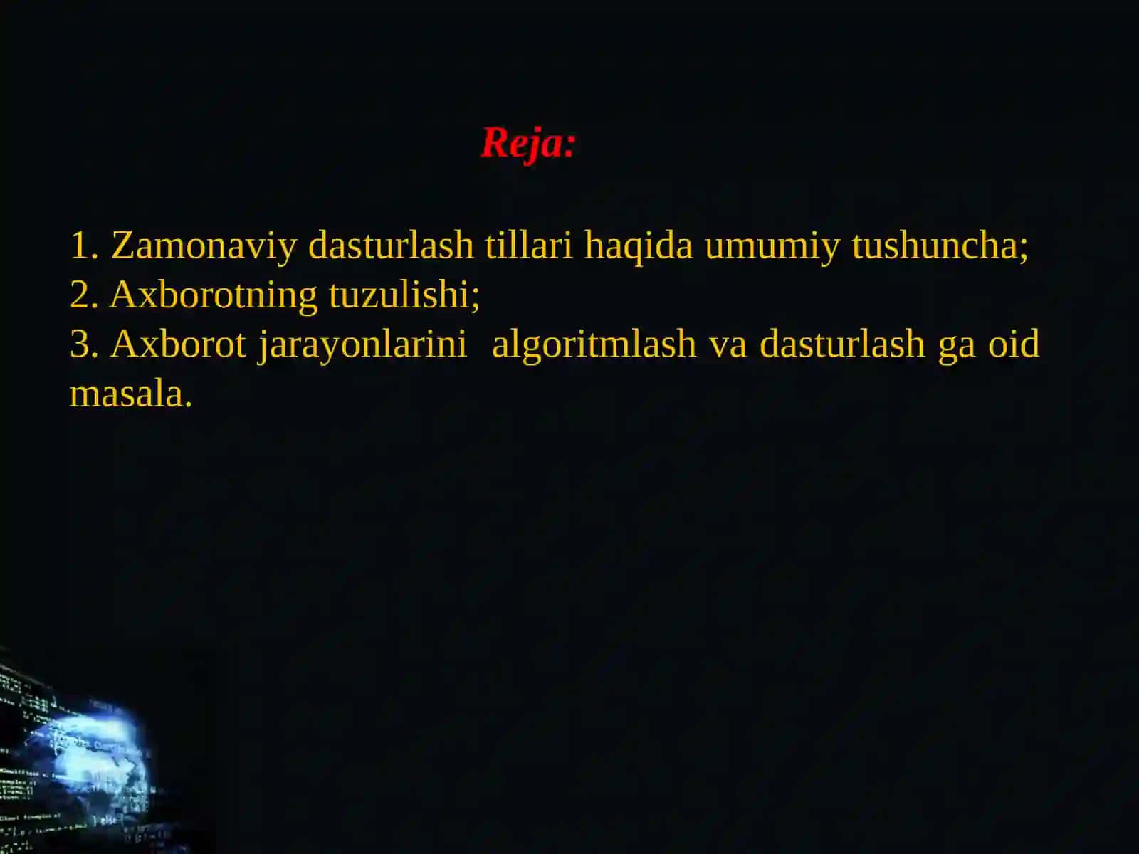 Axborot jarayonlarini algoritmlash va dasturlash. Zamonaviy dasturlash tillari 2