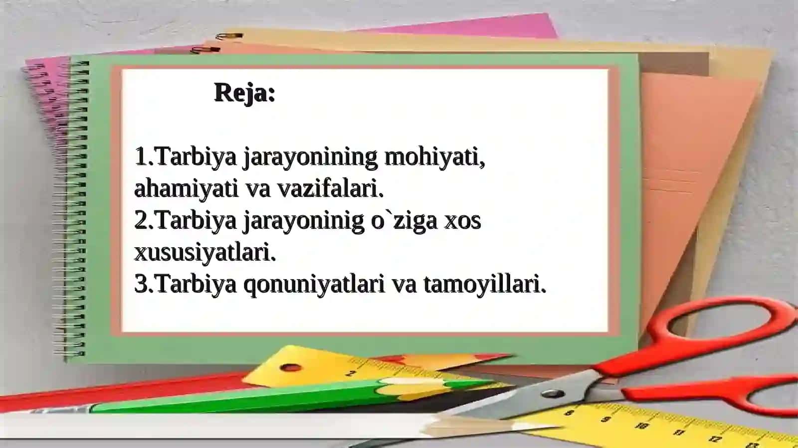 Tarbiya jarayonining mohiyati, ahamiyati va vazifalari 2
