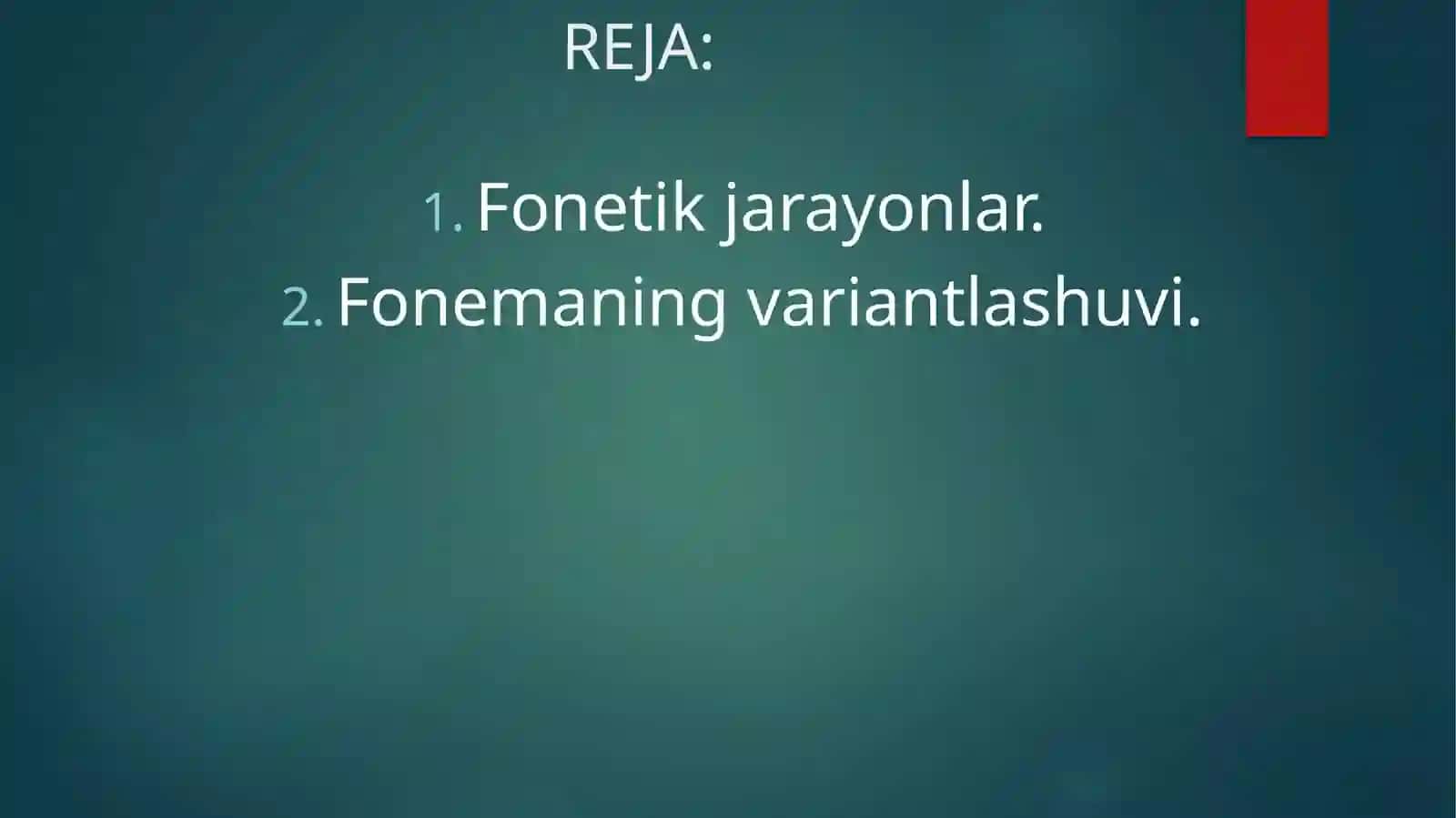 Fonetik jarayonlar. Fonemaning variantlashuvi. 2