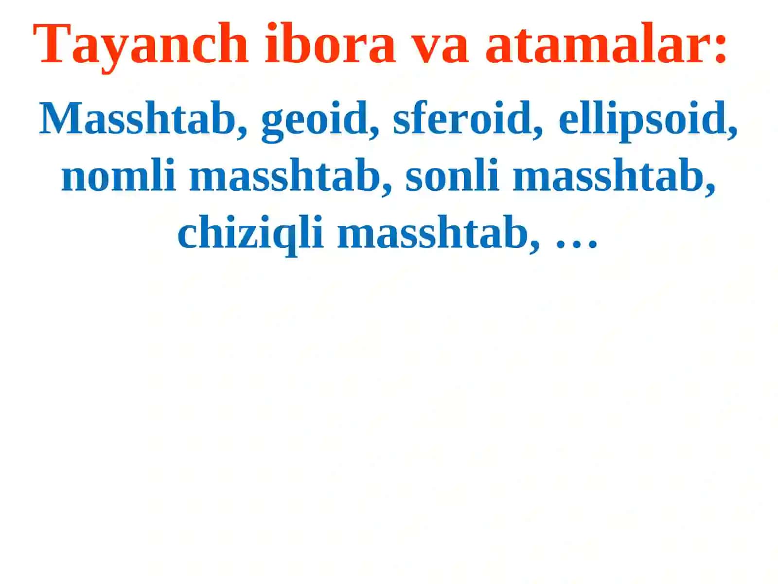 Masshtablar, ularning geografik kartalarda qo’llanilishi 2